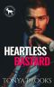 [Rich Ruthless Bastards 01] • Heartless Bastard (Rich Ruthless Bastards, #1)